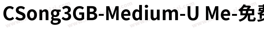 CSong3GB-Medium-U Me字体转换